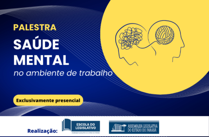 Saúde Mental no trabalho é tema de palestra promovida pela Escola do Legislativo