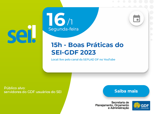 Live destaca boas práticas no uso do SEI-GDF nesta segunda-feira (16)