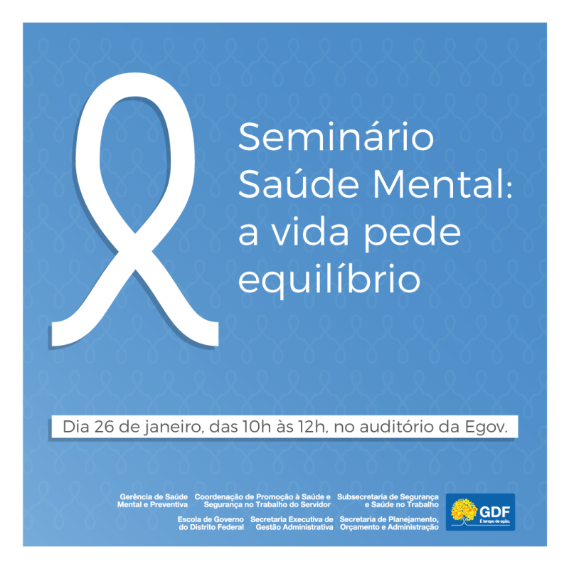 Saúde mental é tema de seminário destinado a servidores do GDF