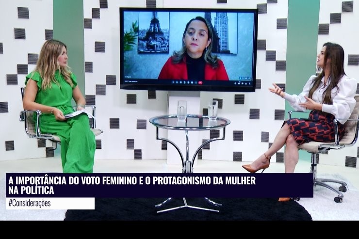Programa Considerações debate protagonismo da mulher na política