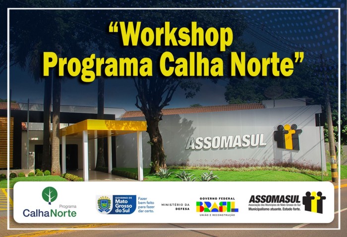 Workshop Programa Calha Norte orienta 44 municípios de MS a captar recursos federais