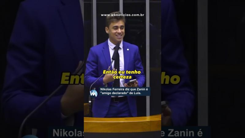 Nikolas Ferreira diz que Zanin é 
