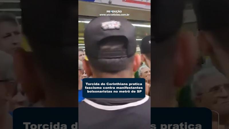 Torcida do Corinthians pratica fascismo contra manifestantes bolsonaristas no metrô de SP