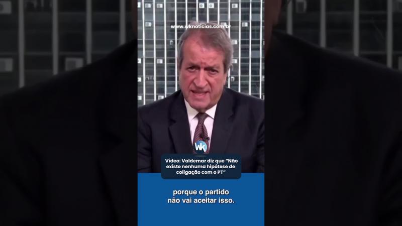 Valdemar diz que “Não existe nenhuma hipótese de coligação com o PT”