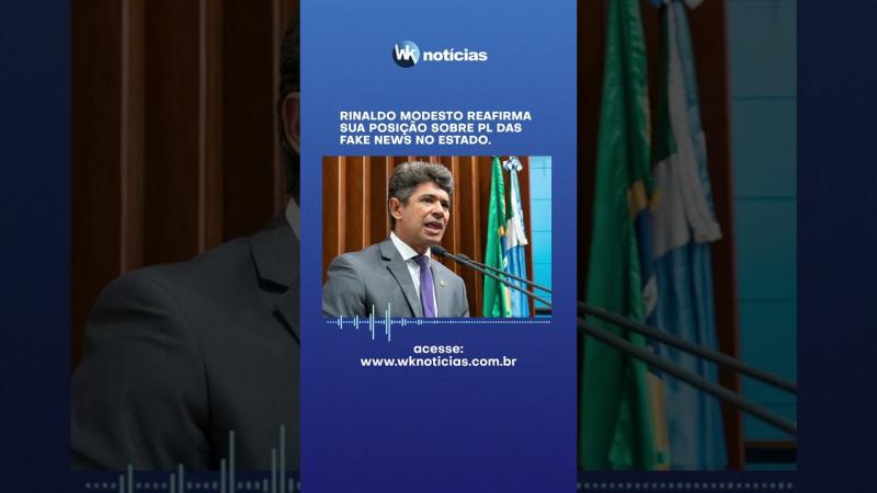 Rinaldo Modesto reafirma sua posição sobre PL das fake News no estado