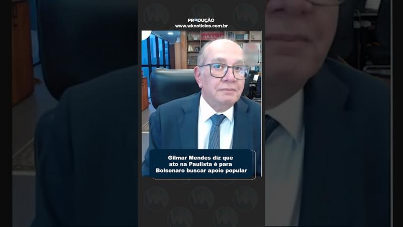 Gimar Mendes diz que ato na Paulista é para Bolsonaro buscar apoio popular