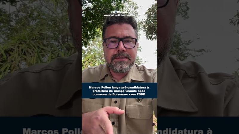 Marcos Pollon lança pré-candidatura à prefeitura de Campo Grande após conversa de Bolsonaro com PSDB