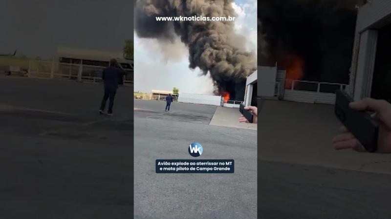Avião explode ao aterrissar no MT e mata piloto de Campo Grande
